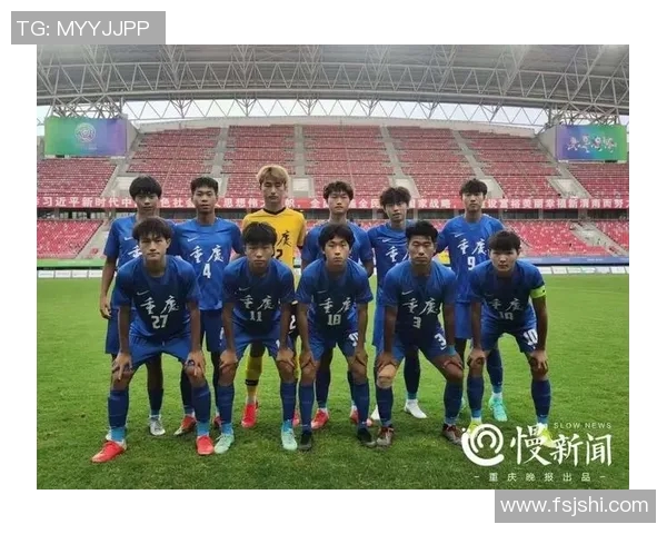 重庆足球队引领最新足球团队协作榜单前十名分析与展望